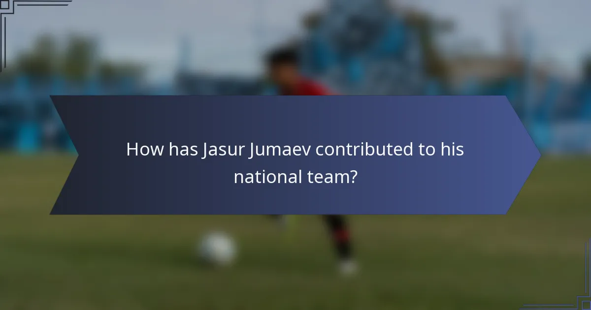 How has Jasur Jumaev contributed to his national team?
