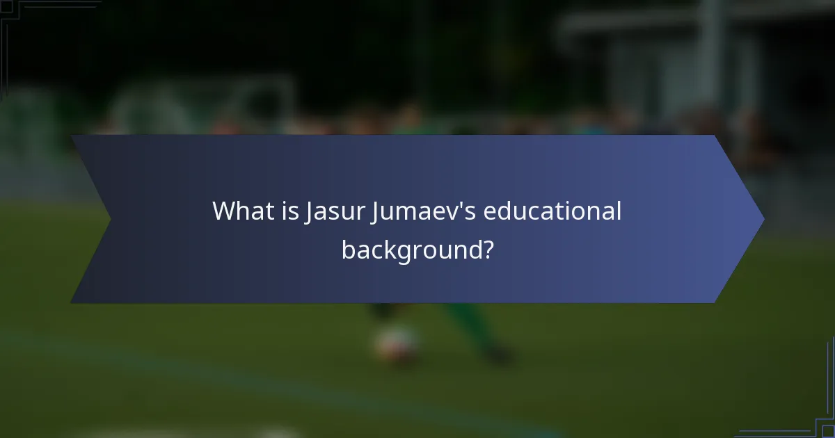 What is Jasur Jumaev's educational background?